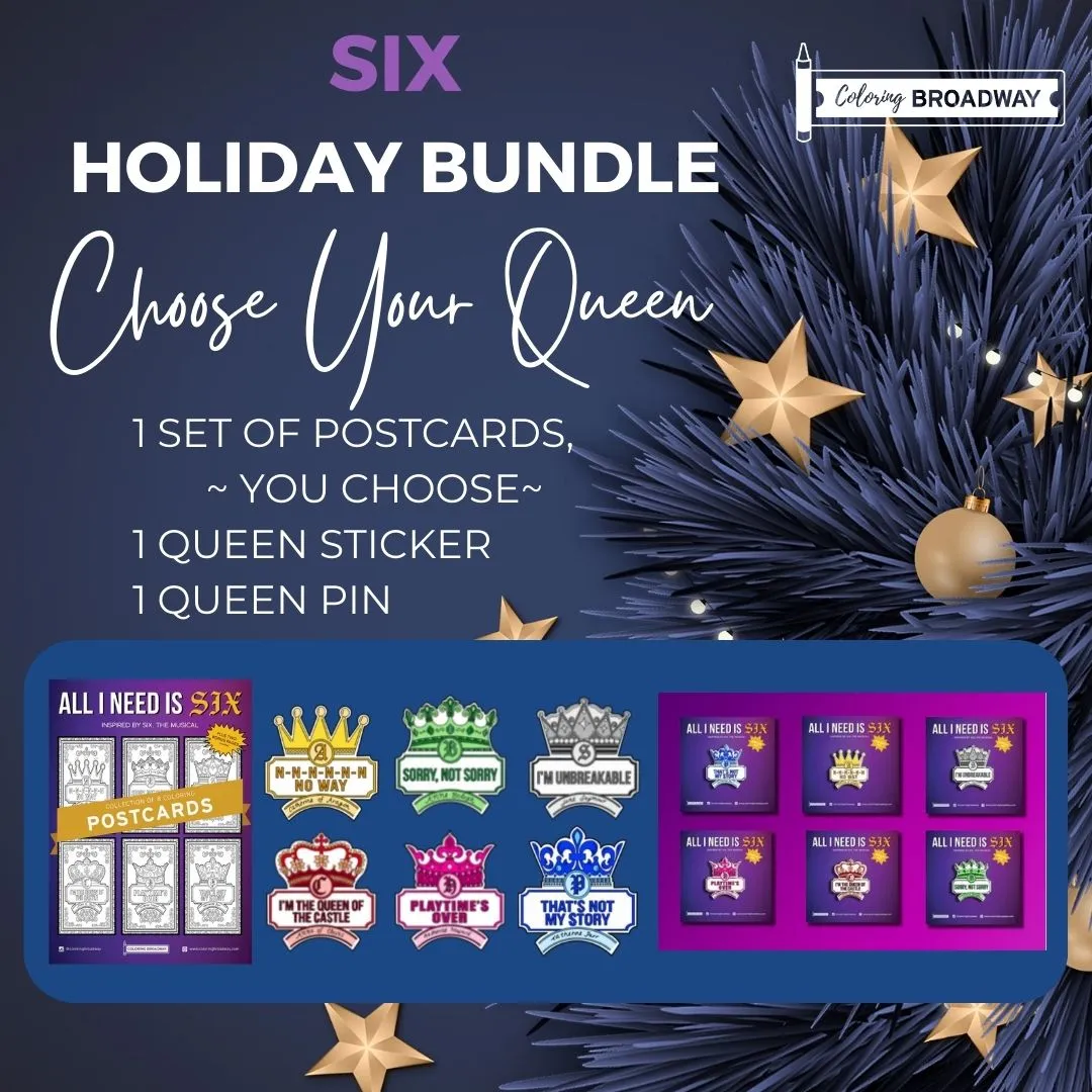 SIX "All I Need is Six" - CHOOSE YOUR QUEEN BUNDLE